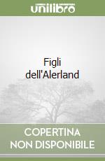 Figli dell'Alerland libro