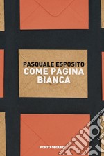 Come pagina bianca libro