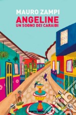 Angeline. Un sogno dei Caraibi libro