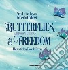 Butterflies and freedom libro