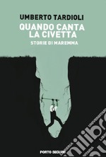 Quando canta la civetta libro