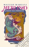 Merlino. Giallo al castello libro