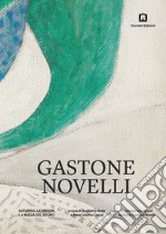 Gastone Novelli Saturnia, le origini, la magia del segno libro