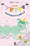 Una festa indimenticabile libro