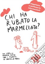 Chi ha rubato la marmellata? Informazione, fake news, fumetti libro