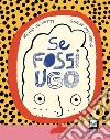 Se fossi Ugo libro di Olivotti Sergio Pastorino Giulia