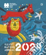 Illustrators Annual 2024. Ediz. inglese libro