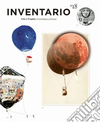 Inventario. Tutto è progetto-Everything is a project. Vol. 18 libro