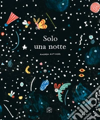 Solo una notte. Ediz. illustrata libro