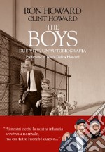 The boys. Due vite, un'autobiografia libro