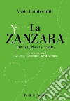 La zanzara. Tutto il resto è radio libro di Gamberutti Valdo