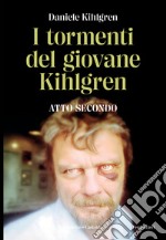 I tormenti del giovane Kihlgren. Atto II libro