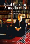 A modo mio. Trent'anni dopo libro