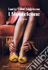 I Monteleone libro di Ingrosso Lucia Tilde