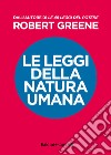 Le leggi della natura umana libro di Greene Robert
