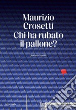 Chi ha rubato il pallone? libro