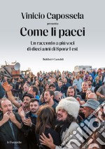 Come li pacci. Un racconto a più voci di dieci anni di Sponz Fest libro