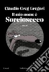 Il mio nome è sorciosecco libro