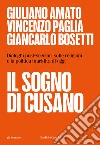 Il sogno di Cusano. Dialoghi post-secolari sulle religioni e la politica inaridita di oggi libro