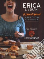 A piccoli passi. La mia cucina stagionale