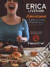 A piccoli passi. La mia cucina stagionale libro di Liverani Erica