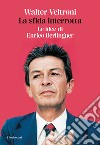 La sfida interrotta. Le idee di Enrico Berlinguer libro