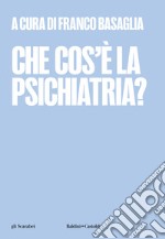 Che cos'è la psichiatria? libro