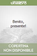 Benito, presente! libro