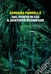 Dal punto in cui il sentiero scompare libro