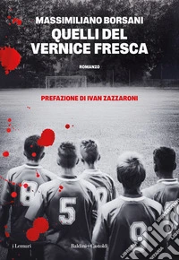 Quelli del Vernice fresca