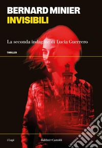 Invisibili. La seconda indagine di Lucia Guerrero