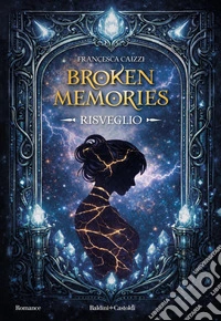 Broken memories. Risveglio