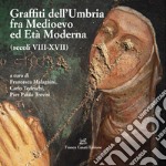 Graffiti dell'Umbria tra medioevo ed età moderna libro