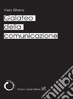 Galateo della comunicazione libro