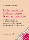 La fantascienza italiana contro il boom economico? Quattro narrazioni distopiche degli anni Sessanta (Aldani, Buzzati, De Rossignoli, Scerbanenco) libro