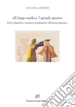 «Il lungo studio e 'l grande amore». Fonti classiche e strutture compositive dell'opera dantesca libro