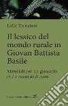 Il lessico del mondo rurale in Giovan Battista Basile. Materiali per un glossario di «Lo cunto de li cunti» libro