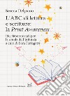 L'ABC di lettura e scrittura: la «Print Awareness». Idee laboratoriali per la scuola dell'infanzia a cura di Sara Ferragatti libro