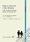 Fare scuola con i libri di testo. Libri di testo, linguaggi, educazione linguistica. Atti del Convegno (Palermo, 17-19 novembre 2022) libro