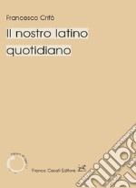 Il nostro latino quotidiano libro