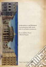 Letteratura e architettura. L'antropizzazione dello spazio civico in un'Italia in mutamento libro