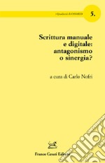 Scrittura manuale e digitale: antagonismo o sinergia?