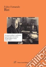 Accenni politici e polemici nei Taccuini di Lavoro di Benedetto Croce (1922-1949) libro