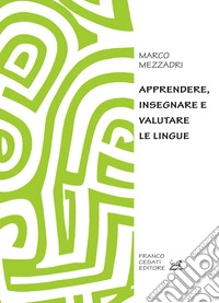 Apprendere, insegnare e valutare le lingue libro