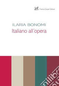 Italiano all'opera libro