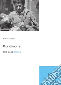 Brandimarte. Una storia italiana libro