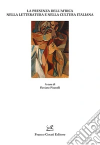 La presenza dell'Africa nella letteratura e nella cultura italiana libro