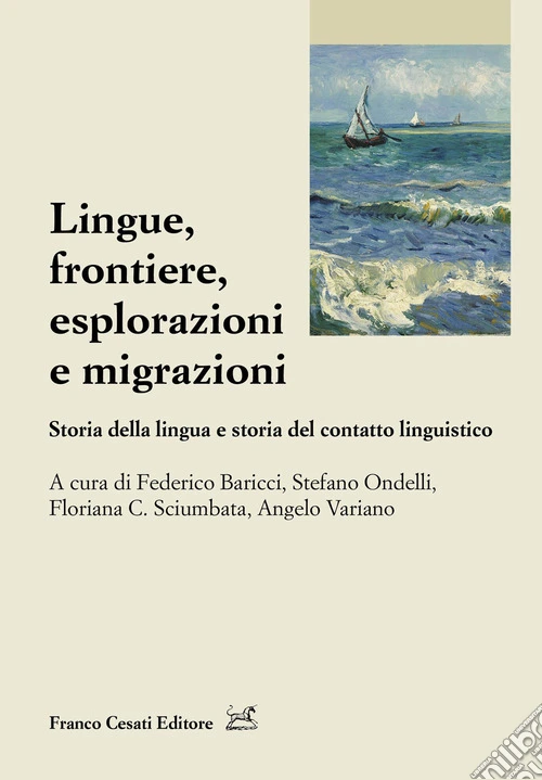 Lingue, frontiere, esplorazioni e migrazioni. Storia della lingua e storia del contatto linguistico