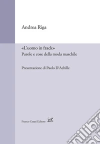 «L'uomo in frack». Parole e cose della moda maschile libro
