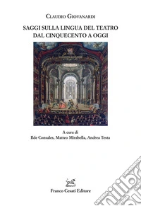 Saggi sulla lingua del teatro dal Cinquecento a oggi libro